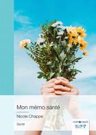 Couverture du livre « Mon mémo santé » de Nicole Chappe aux éditions Nombre 7