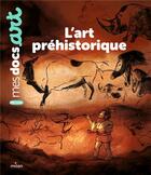 Couverture du livre « L'art préhistorique » de Pierre Van Hove et Sarah Barthere aux éditions Milan