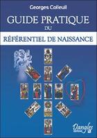 Couverture du livre « Guide pratique du référentiel de naissance » de Georges Colleuil aux éditions Dangles