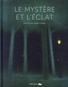 Couverture du livre « Le mystère et l'éclat ; pastels du musée d'Orsay » de Guy Cogeval aux éditions Reunion Des Musees Nationaux