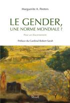 Couverture du livre « Le gender, une norme mondiale ? pour un discernement » de Marguerite A. Peeters aux éditions Mame