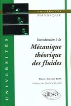 Couverture du livre « Introduction a la mecanique theorique des fluides » de Bois Pierre-Antoine aux éditions Ellipses