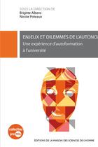 Couverture du livre « Enjeux et dilemmes de l'autonomie ; une expérience d'autoformation à l'université » de Brigitte Albero et Nicole Poteaux aux éditions Editions De La Maison Des Sciences De L'homme