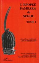 Couverture du livre « L'épopée bambara de segou t.1 » de Kesteloot Lilyan aux éditions L'harmattan