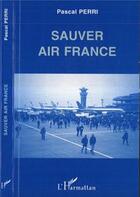 Couverture du livre « Sauver air france » de Perri aux éditions L'harmattan