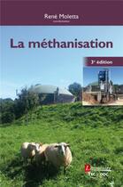 Couverture du livre « La méthanisation (3e édition) » de Rene Moletta aux éditions Tec Et Doc