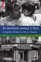 Couverture du livre « En territoire tamoul à Paris ; un quartier ethnique au métro La Chapelle » de Aude Mary aux éditions Autrement