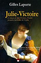 Couverture du livre « Julie Cictoire ; le roman de Julie Victoire Daubie premiere bachelière de France » de Gilles Laporte aux éditions Eska