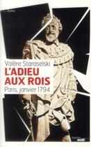 Couverture du livre « L'adieu aux rois » de Valere Staraselski aux éditions Cherche Midi