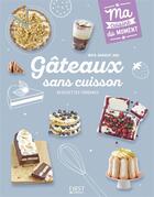 Couverture du livre « Gâteaux sans cuisson » de Maya Barakat-Nuq aux éditions First