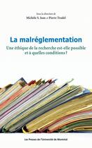 Couverture du livre « Malreglementation (la) - une ethique de la recherche est-elle possible et a quelles conditions? » de Jean/Trudel aux éditions Les Presses De L'universite De Montreal