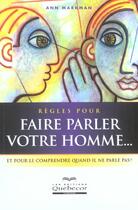 Couverture du livre « Regles Pour Faire Parler Votre Homme. » de Ann Markman aux éditions Quebecor