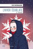 Couverture du livre « L'hiver écarlate t.2 ; Likiastad » de Eve Patenaude aux éditions Quebec Amerique