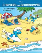 Couverture du livre « L'univers des Schtroumpfs Tome 7 : les Schtroumpfs en vacances » de Peyo aux éditions Lombard