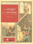 Couverture du livre « Les images de la musique » de Pierre Istace aux éditions Labor Litterature