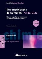 Couverture du livre « Des expériences de la famille acide-base ; comment réussir, exploiter et commenter ; 50 manipulations » de Cachau aux éditions De Boeck Superieur