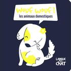 Couverture du livre « Wouf-wouf ! (les animaux domestiques) mes petits fluos » de  aux éditions Langue Au Chat