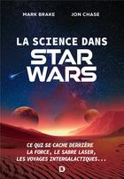 Couverture du livre « La science dans Star Wars » de Mark Brake aux éditions De Boeck Superieur