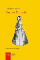 Couverture du livre « Ursule Mirouët » de Honoré De Balzac aux éditions Classiques Garnier