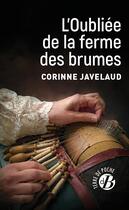 Couverture du livre « L'Oubliée de la ferme des brumes » de Corinne Javelaud aux éditions De Boree