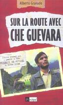 Couverture du livre « Sur La Route Avec Che Guevara » de Granado-A aux éditions Archipel