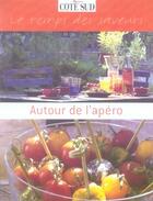 Couverture du livre « Autour de l'apéro » de Monique Duveau aux éditions Cote Maison