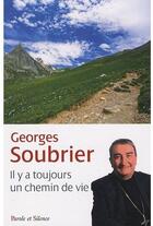 Couverture du livre « Il y a toujours un chemin de vie » de Mgr Soubrier aux éditions Parole Et Silence