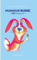 Couverture du livre « Humour russe Tome 2 : 100 blagues » de Nathalie Gigounova-Komarova aux éditions Francois Baudez