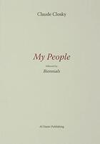 Couverture du livre « My people followed by biennials » de Claude Closky aux éditions Al Dante