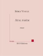 Couverture du livre « Atal fasèm » de Sergi Viaule aux éditions Institut D'etudes Occitanes
