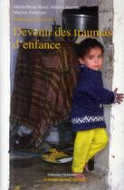 Couverture du livre « Devenir des traumas d'enfance » de Moro Mr Et Coll aux éditions La Pensee Sauvage Editions