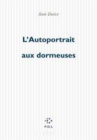 Couverture du livre « L'autoportrait aux dormeuses » de Jean Daive aux éditions P.o.l
