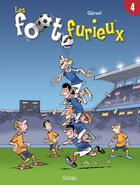 Couverture du livre « Les Foot Furieux Tome 4 » de Gurcan Gursel aux éditions Les 3 As