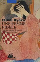 Couverture du livre « Femme fidele (une) » de Izumi/Kyoka aux éditions Picquier