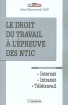 Couverture du livre « Droit travail epreuve nouvelle technologies » de Ray aux éditions Liaisons