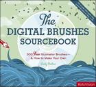 Couverture du livre « The digital brushes sourcebook » de Emily Portnoi aux éditions Rotovision