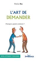 Couverture du livre « L'art de demander ; pourquoi, quand, comment ? » de Patrice Ras aux éditions Jouvence