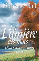 Couverture du livre « La lumière des mots t.2 » de Micheline Duff aux éditions Les Editions Jcl