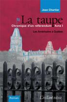 Couverture du livre « La taupe » de Chartier Jean aux éditions Les Editions De L'instant Meme