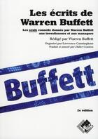 Couverture du livre « Les écrits de Warren Buffett ; les seuls conseils donnés par Warren Buffett aux investisseurs et aux managers (2e édition) » de Cunningham Lawr aux éditions Valor