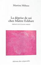 Couverture du livre « La déprise de soi chez maître Eckhart » de Martine Meheust aux éditions Editions Des Crepuscules