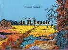 Couverture du livre « Le quart livre de M. Espoir » de Tommi Musturi aux éditions La Cinquieme Couche