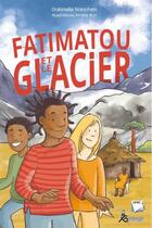 Couverture du livre « Fatimatou et le glacier » de Gabrielle Nanchen et Amelie Buri aux éditions Opec