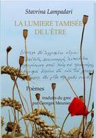Couverture du livre « La lumière tamisée de l'être » de Stavrina Lampadari aux éditions Le Cri De Lune