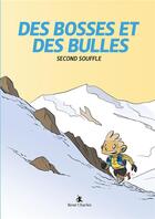 Couverture du livre « Des bosses et des bulles Tome 2 : Second souffle » de Mathieu Forichon aux éditions Rene Charles