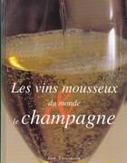 Couverture du livre « Champagne Et Vins Mousseux Du Nouveau Monde » de Robert Louis Stevenson aux éditions Konemann