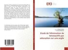 Couverture du livre « Etude de l'elimination de tensioactifs par adsorption sur une argile » de El Ahmar Radjaa aux éditions Editions Universitaires Europeennes