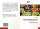 Couverture du livre « Les methodes alternatives pour la conservation des fraises fraiches » de Djenane Djamel aux éditions Editions Universitaires Europeennes