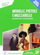 Couverture du livre « Modelle, pistole e mozzarelle - nuova edizione (libro + mp3 on line) » de  aux éditions Alma Edizioni
