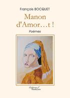 Couverture du livre « Manon d'Amor...t ! » de Francois Bocquet aux éditions Baudelaire